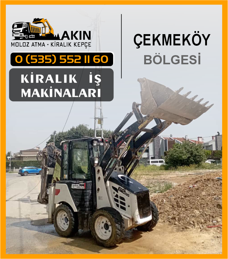 Çekmeköy Kiralık Kepçe Ekskavatör İş Makinaları